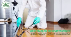 Dedetização em apartamento Metaserv